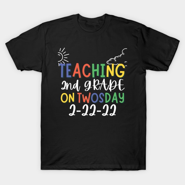 Teaching 2nd Grade On Twosday 2-22-22, 22nd february 2022, Teacher Gift T-Shirt by UniqueBoutique